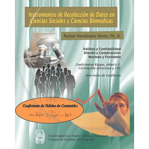 Instrumentos de Recolección de Datos en Ciencias Sociales y Ciencias Biomédicas: Valiez y Confiabilidad. Dieño y Construcción. Normas y Formatos