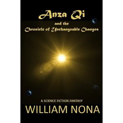 Anza Qi: The Chronicle of Unchangeable Changes