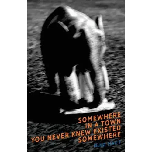 Somewhere in a Town You Never Knew Existed Somewhere