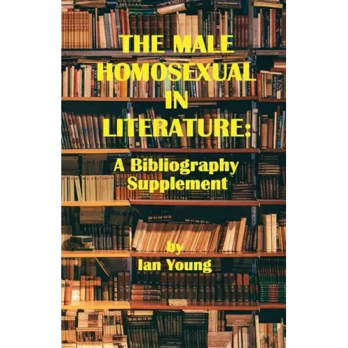 The Male Homosexual in Literature: A Bibliography Supplement