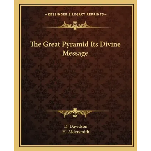 The Great Pyramid Its Divine Message