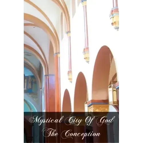 Mystical City Of God The Conception