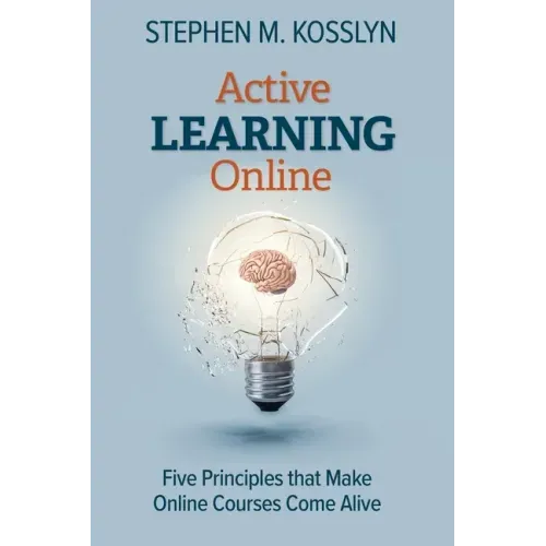 Active Learning Online: Five Principles that Make Online Courses Come Alive