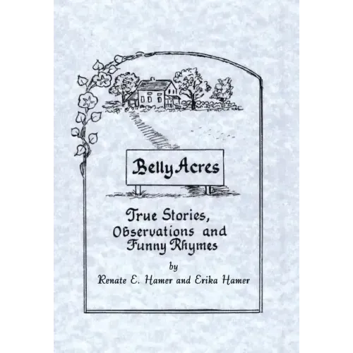 Belly Acres: True Stories, Observations and Funny Rhymes