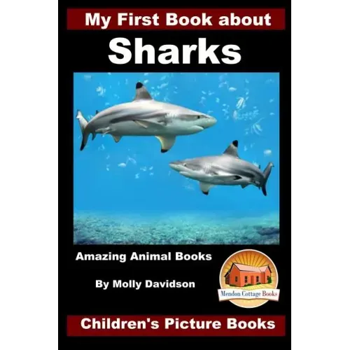 My First Book about Sharks - Amazing Animal Books - Children's Picture Books