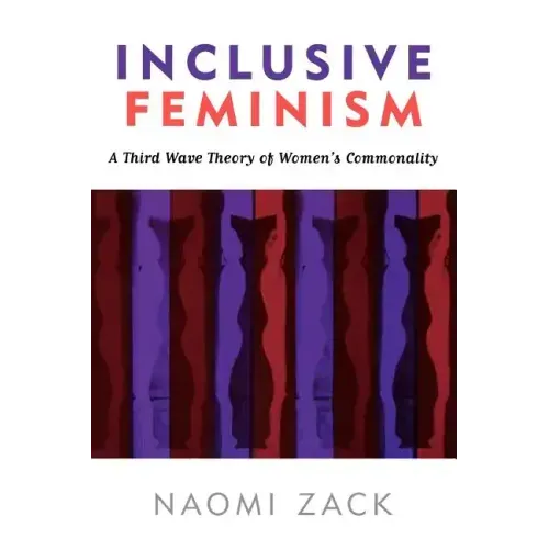 Inclusive Feminism: A Third Wave Theory of Women's Commonality