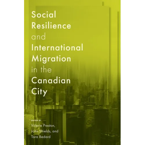 Social Resilience and International Migration in the Canadian City