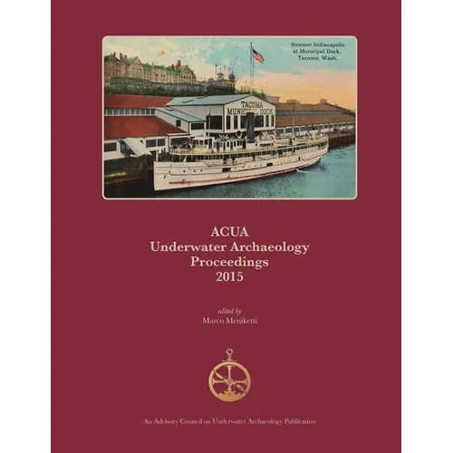 ACUA Underwater Archaeology Proceedings 2015