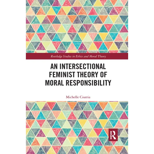 An Intersectional Feminist Theory of Moral Responsibility