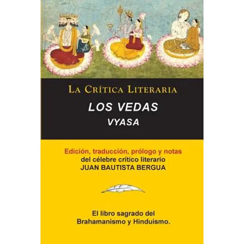 Los Vedas, Vyasa, Colección La Crítica Literaria por el célebre crítico literario Juan Bautista Bergua, Ediciones Ibéricas