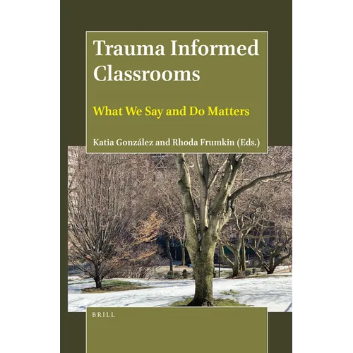 Trauma Informed Classrooms: What We Say and Do Matters