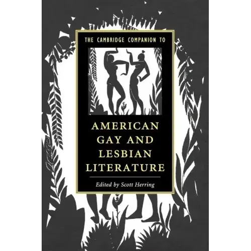 The Cambridge Companion to American Gay and Lesbian Literature
