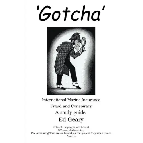 'Gotcha': International Marine Insurance Fraud and Conspiracy