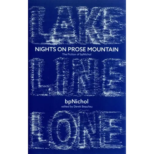 Nights on Prose Mountain: The Fiction of Bpnichol