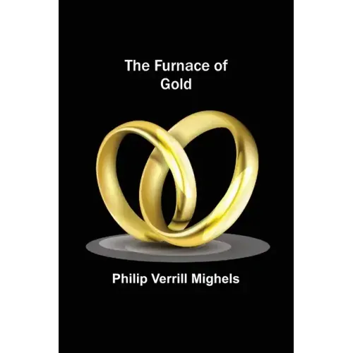 The Furnace of Gold