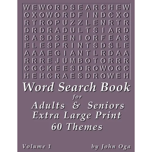 Word Search Book For Adults & Seniors: Extra Large Print, Giant 30 Size Fonts, Themed Word Seek Word Find Puzzle Book, Each Word Search Puzzle On A Tw