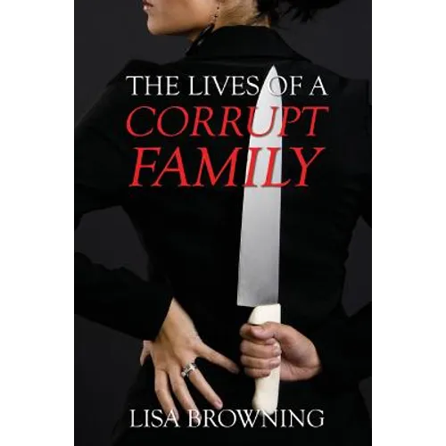 The Lives of A Corrupt Family