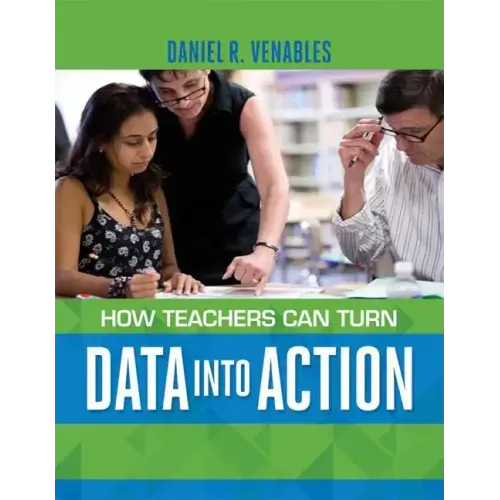How Teachers Can Turn Data into Action