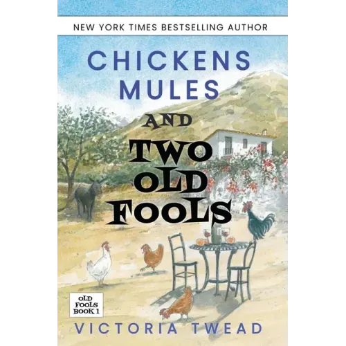 Chickens, Mules and Two Old Fools