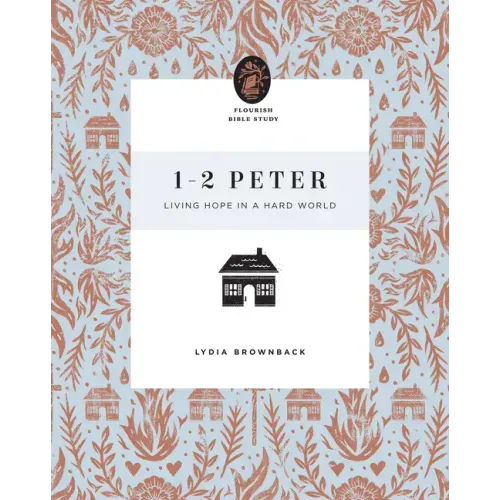 1-2 Peter: Living Hope in a Hard World