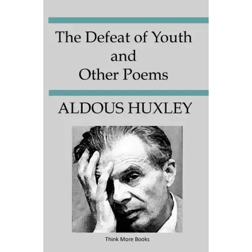 The Defeat Of Youth And Other Poems