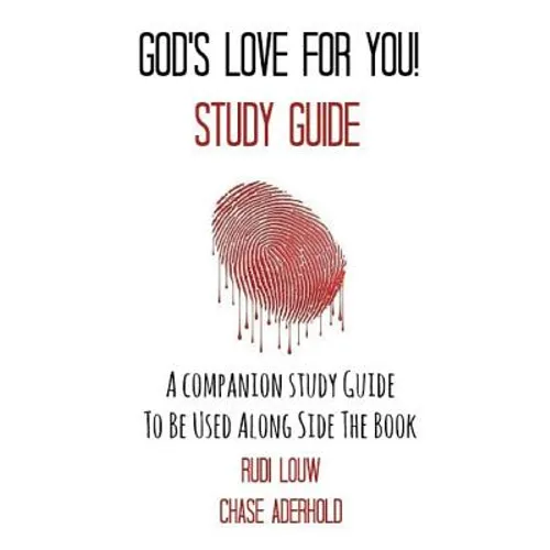 God's Love for You! - Study Guide: A Companion Study Guide to Be Used Along Side the Book