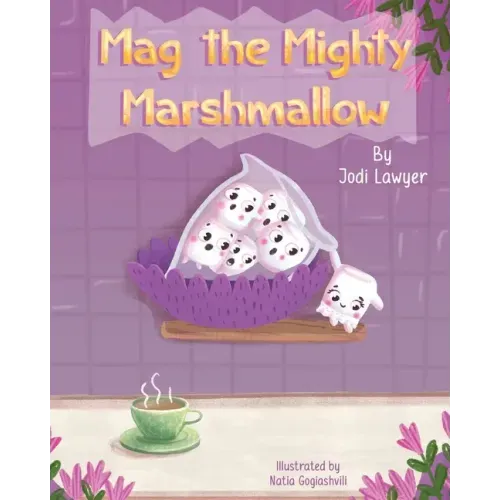 Mag the Mighty Marshmallow