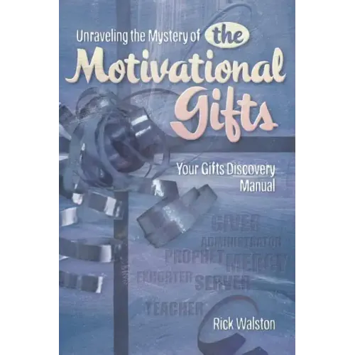 Unraveling the Mystery of the Motivational Gifts
