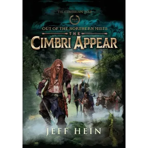 The Cimbri Appear: Out of the Northern Mists