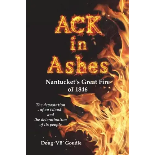 ACK in Ashes: Nantucket's Great Fire of 1846