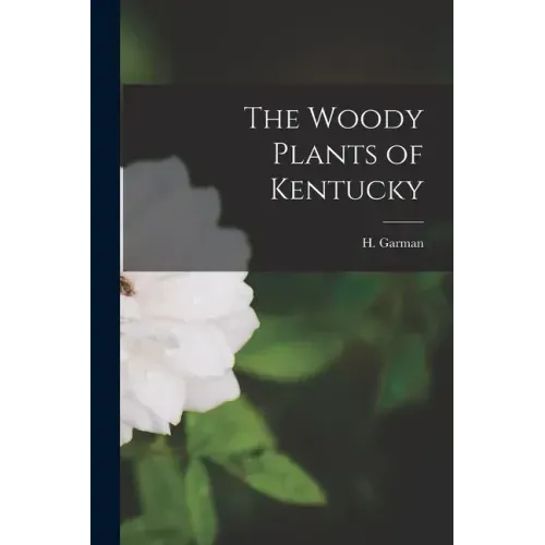 The Woody Plants of Kentucky