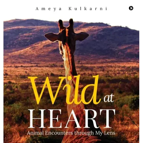 Wild at Heart: Animal Encounters through My Lens