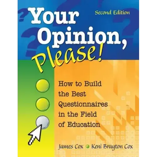 Your Opinion, Please!: How to Build the Best Questionnaires in the Field of Education