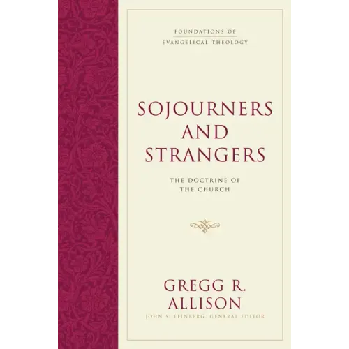 Sojourners and Strangers: The Doctrine of the Church