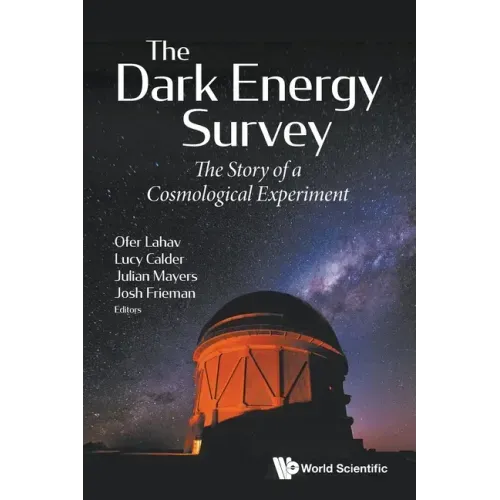 Dark Energy Survey, The: The Story of a Cosmological Experiment