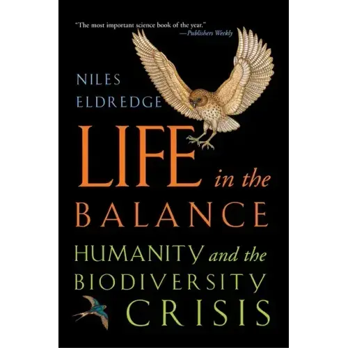 Life in the Balance: Humanity and the Biodiversity Crisis