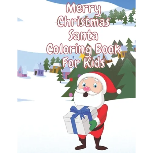 Merry Christmas Santa Coloring Book for Kids: Fun Children's Christmas Stocking Stuffer for Toddlers & Children - 50 Fun Pages to Color with Santa, El