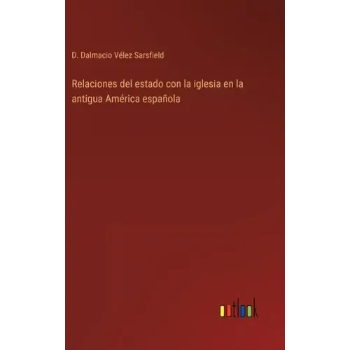 Relaciones del estado con la iglesia en la antigua América española