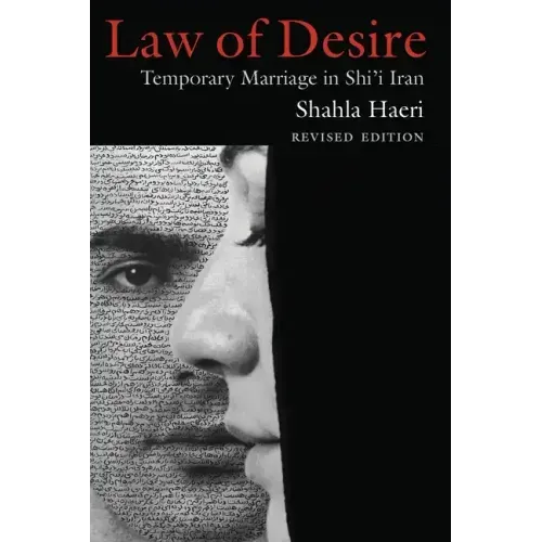 Law of Desire: Temporary Marriage in Shi'i Iran, Revised Edition