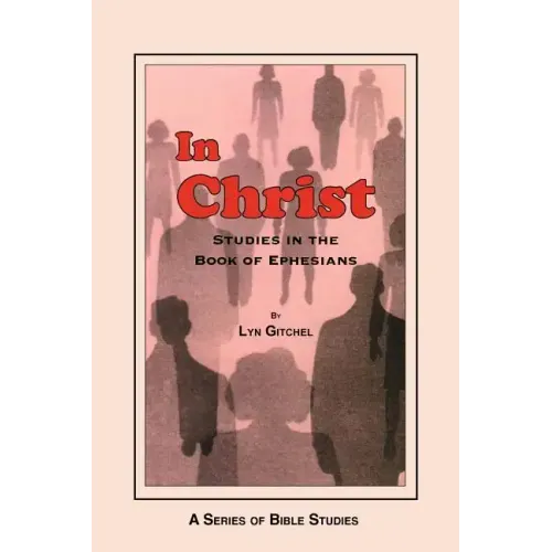 In Christ: Studies in the Book of Ephesians