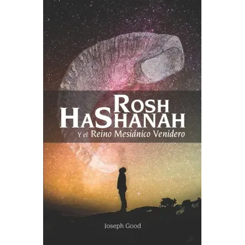 Rosh HaShanah y el Reino Mesiánico Venidero