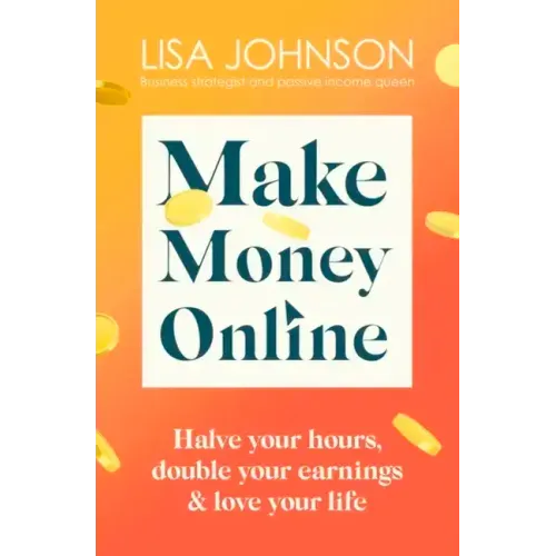 Make Money Online: Your No-Nonsense Guide to Passive Income