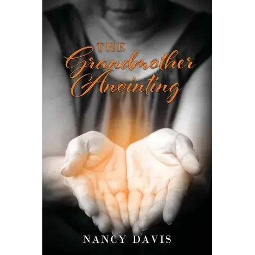 The Grandmother Anointing