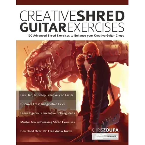 Creative Shred Guitar Exercises: 100 Advanced Shred Exercises to Enhance your Creative Guitar Chops