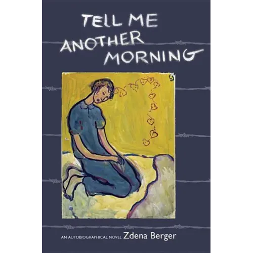 Tell Me Another Morning: An Autobiographical Novel