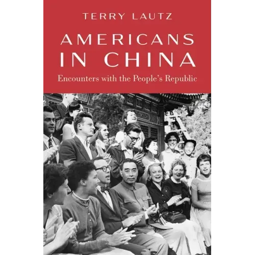Americans in China: Encounters with the People's Republic