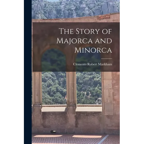 The Story of Majorca and Minorca
