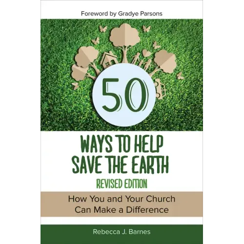 50 Ways to Help Save the Earth, Revised Edition: How You and Your Church Can Make a Difference