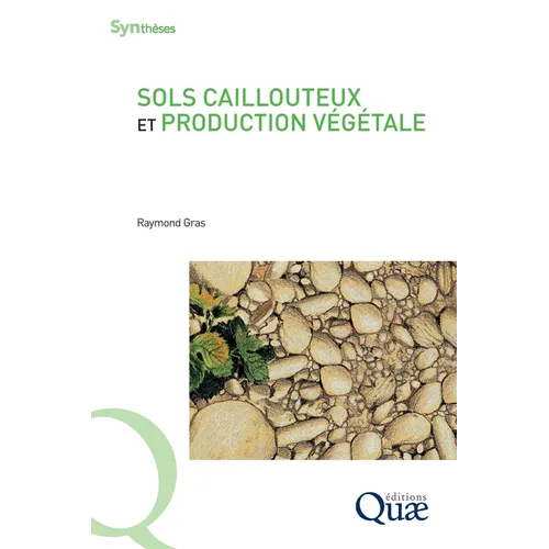 Sols caillouteux et production végétale