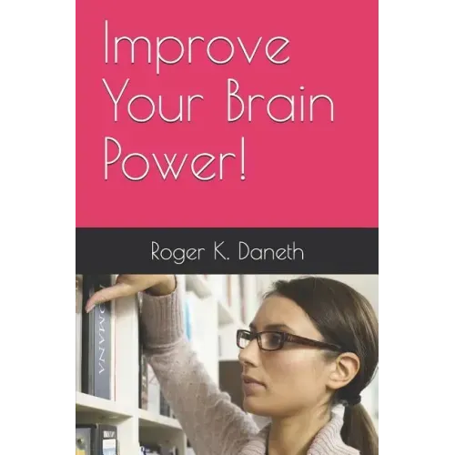 Improve Your Brain Power!